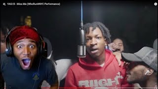 YAGI B  Miss Me WhoRunItNYC Performance Reaction HIS HARDEST SONG [upl. by Yartnoed]