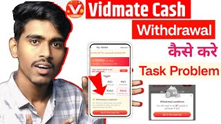 Vidmate cash withdrawal kaise kare  vidmate cash withdrawal conditions  withdrawal task Problem [upl. by Khichabia]