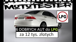 6 DOBRYCH AUT do LPG za 12 tys złotych TOP [upl. by Hacissej]