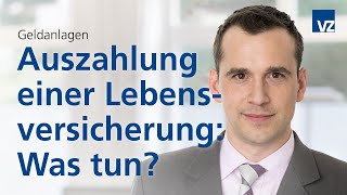 Auszahlung einer Lebensversicherung Was tun [upl. by Anoyek]