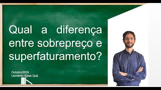 Qual a diferença entre sobrepreço e superfaturamento [upl. by Archy]