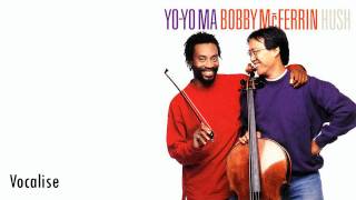 YoYo Ma amp Bobby McFerrin  Vocalise [upl. by Tioneb365]