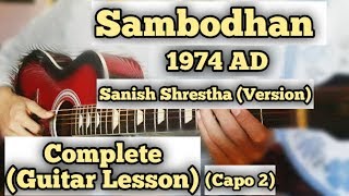 Sambodhan  1974 AD  Guitar Lesson  Sanish Shrestha  Version  Capo 2 [upl. by Acina]