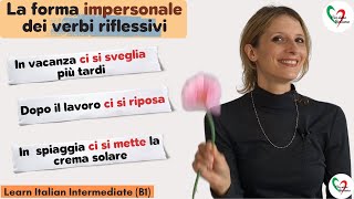 36 Learn Italian Intermediate B1 La forma impersonale dei verbi riflessivi CI SI 🙂 [upl. by Nick955]