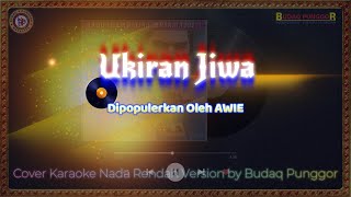 Awie  Ukiran Jiwa Karaoke HQ Low Key Nada Rendah by Budaq Punggor [upl. by Damiano]