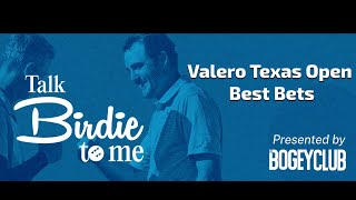 Valero Texas Open Best Bets  TALK BIRDIE TO ME [upl. by Malvia510]