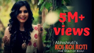 Roi Roi Roti  The Spirit of Bihu  Abhishruti Bezbaruah  Assamese Bihu Song  Official HD Video [upl. by Klepac]