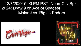 Neon City Spiel 2024 Draw 9 on Ace of Spades  Malaret vs Big spEnders [upl. by Kavita]