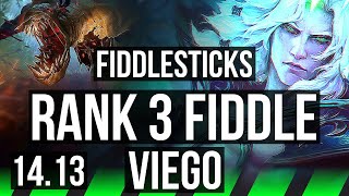 FIDDLESTICKS vs VIEGO JGL  Rank 3 Fiddle 8213 800 games Dominating  NA Challenger  1413 [upl. by Aerona]