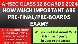 Importance of PreFinal Exam What will happen if you fail PreFinal ExamAHSEC FINAL CLASS 12 2024 [upl. by Dnalon]