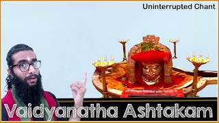 Vaidyanatha Ashtakam  Uninterrupted Sanskrit LineGuided Chant with Meanings [upl. by Herring]