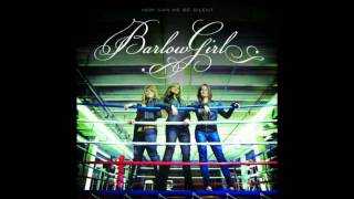 BarlowGirl  One More Round HQ [upl. by Macmahon]