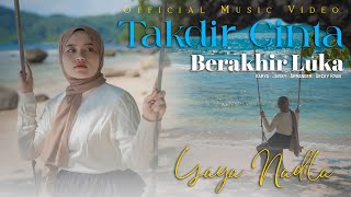 Yaya Nadila  Takdir Cinta Berakhir Luka  Official Music Video [upl. by Riedel]