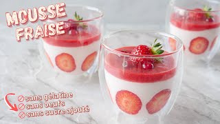 MOUSSE À LA FRAISE LÉGÈRE  Recette dun Dessert facile sans gélatine et sans sucre ajouté [upl. by Ellevel]