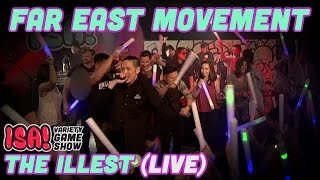 Far East Movement  quotThe Illestquot Live  ISA VARIETY GAME SHOW Season 2 Pt 5 [upl. by Elleynad]