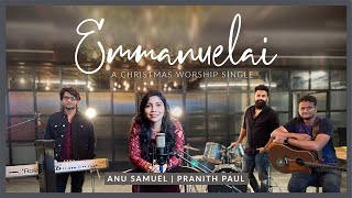 EMMANUELAI  Telugu Christmas Worship Single  ANU SAMUEL  PRANITH PAUL [upl. by Epp]