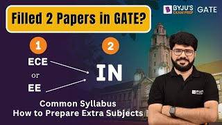 Filled 2 Papers in GATE EE or ECE amp IN  Common Syllabus  How to Prepare Extra Subjects [upl. by Aihcila]