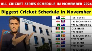 All Cricket series schedule in November 2024  Biggest cricket schedule in Nov [upl. by Sherrard]