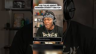 KSI Talks About Sidemen Charity Match [upl. by Odrarej]