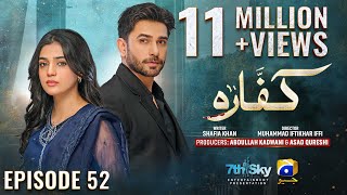 Kaffara Episode 52  Eng Sub  Ali Ansari  Laiba Khan  Zoya Nasir  17th September 2024 [upl. by Gahl]