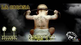 La Corona Remix 357 Official Remix  Palma Studio  Faluma Studio [upl. by Hairacaz]