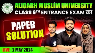 AMU Class 6 Entrance Exam 2024  PAPER SOLUTION  Complete Online Batch [upl. by Stetson]