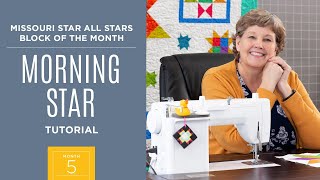 Month 5 All Stars Block Of The Month with Jenny Doan of Missouri Star Quilt Co Video Tutorial [upl. by Verity]