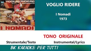 VOGLIO RIDERE Nomadi Karaoke  Tono Originale  StrumentaleTesto [upl. by Draude]