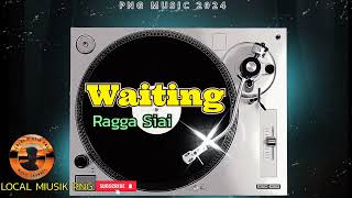 Ragga Siai 2024WaitingOfficial Audio Music [upl. by Gnuy]