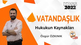 4  HUKUKUN KAYNAKLARI  ÖZGÜR ÖZKINIK [upl. by Cissej]