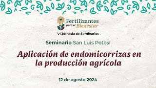 Seminario SLP Aplicación de micorrizas en la producción agrícola [upl. by Enifesoj]