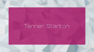 Tanner Stanton  appearance [upl. by Nosnhoj]