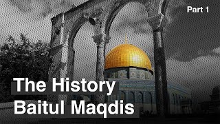 Sejarah Baitul Maqdis  Akar Krisis Palestina 12 [upl. by Sucrad653]