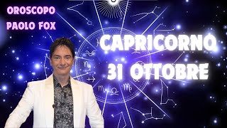 Capricorno ♑️ LOroscopo di Paolo Fox  31 Ottobre 2024  Alternanza di nubi [upl. by Adine]