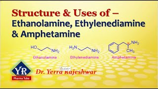 Structures and Uses of Ethanolamine Ethylenediamine amp Amphetamine  YR Pharma Tube [upl. by Ynnob]