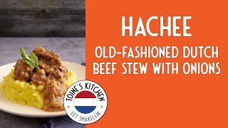 How to make Hachee Oldfashioned Dutch Beef Stew with Onions [upl. by Annoirb]