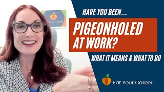 Have You Been Pigeonholed at Work  What Pigeonholed Means and What to Do [upl. by Devora]