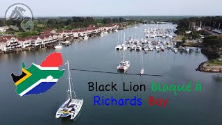 63 Black Lion à Richards Bay🇿🇦 Nous attendons le diagnostic pour le moteur⛵️⛵️ [upl. by Notsirk459]