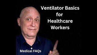 Ventilator Basics for Healthcare Workers [upl. by Wattenberg566]