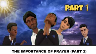 THE IMPORTANCE OF PRAYER PART 1 [upl. by Idac572]