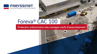 Innovation Foreva CAC 100  Corrosion biogénique liée à lH2S  protégez vos bétons dassainissement [upl. by Recnal]