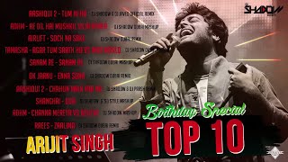 Arijit Singh Birthday Special TOP 10  DJ Shadow Dubai Remixes  Audio Jukebox [upl. by Ydnal]