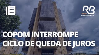 Copom interrompe queda de juros e mantém Selic em 1050  Primeira Hora [upl. by Betthezel]