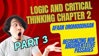 Logic and Critical Thinking Chapter 2 part 3 Recognizing non Argumentative passageafaanoromoo [upl. by Dnamra645]