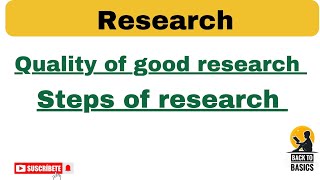 Research Quality of good research Steps of research [upl. by Raveaux]