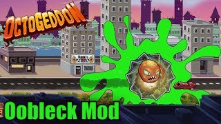 OOBLECK MOD  Octogeddon Modded  Neither a Solid nor a Liquid [upl. by Domineca]