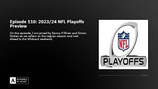 Episode 110 202324 NFL Playoffs Preview [upl. by Ellis682]