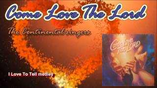 COME LOVE THE LORD  CONTINENTAL SINGERS 1984 [upl. by Ruhnke]