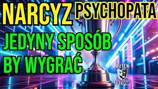 JEDYNY SPOSÓB BY WYGRAĆ Z NARCYZEM narcyz psychopata socjopata psychologia rozwój manipulacja [upl. by Ahsinrev346]