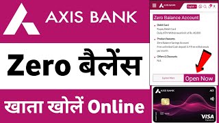 Axis Bank Zero Balance Account Opening Online  How to open zero balance account in axis bank online [upl. by Yojal]